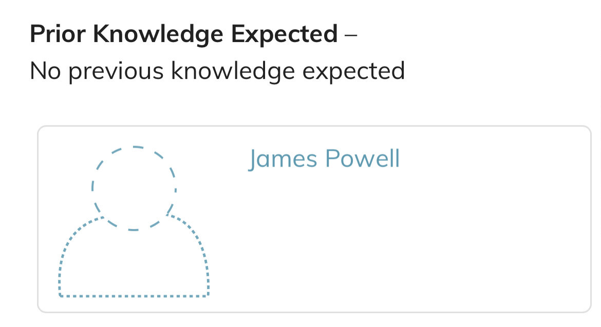 Screenshot showing “No previous knowledge expected” next to the name “James Powell”